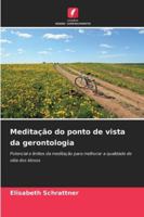 Meditação do ponto de vista da gerontologia (Portuguese Edition) 6209008488 Book Cover