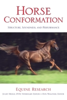 Horse Conformation: Structure, Soundness, and Performance 1592284876 Book Cover