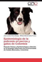 Epidemiología de la pulicosis en perros y gatos de Colombia 3845491426 Book Cover