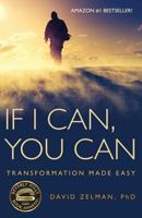 If I Can, You Can: Transformation Made Easy 1627873260 Book Cover