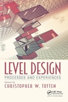 Level Design: Processes and Experiences 1032276711 Book Cover