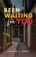 Been Waiting For You B0C9SC71MS Book Cover