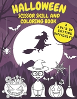 Halloween Scissor Skills And Coloring Book For Kids: Activity And Cutting Practice Pumpkin Costume Monster Workbook B09DDTMQ68 Book Cover
