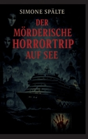 Der mörderische Horrortrip auf See: Blutige Wellen, kein entkommen (German Edition) 3384653130 Book Cover