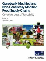 Genetically Modified and Non-Genetically Modified Food Supply Chains: Co-Existence and Traceability 1444337785 Book Cover