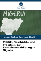 Politik, Geschichte und Tradition der Erwachsenenbildung in Nigeria 6205295377 Book Cover