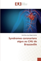 Syndromes coronariens aigus au CHU de Brazzaville 6139500087 Book Cover