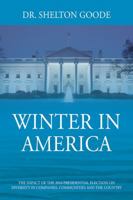 Winter in America: The Impact of the 2016 Presidential Election on Diversity in Companies, Communities and the Country 1977203590 Book Cover
