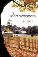 The Heart Whispers 1450230768 Book Cover