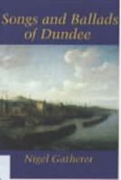 Songs and Ballads of Dundee 0859765385 Book Cover