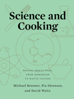 Science and Cooking: Physics Meets Food, From Homemade to Haute Cuisine 0393634922 Book Cover