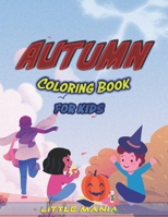 Autumn Coloring Book: For Kids Ages 4-8, Unique Coloring pages, Beautiful Autumn Scenes, Relaxing B08L1KTSLL Book Cover