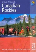 Drive Around Canadian Rockies: Your Guide to Great Drives (Drive Around - Thomas Cook) 1841575607 Book Cover