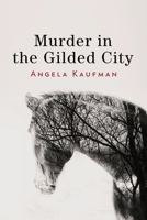 Murder in the Gilded City 1736254464 Book Cover