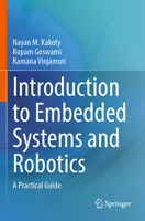 Introduction to Embedded Systems and Robotics: A Practical Guide 303173100X Book Cover