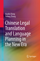 Chinese Legal Translation and Language Planning in the New Era 9811984476 Book Cover