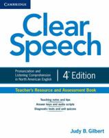 Clear Speech Teacher's Resource and Assessment Book: Pronunciation and Listening Comprehension in North American English 1107637066 Book Cover