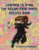 Learning to Draw for Action-Filled Anime Activity Book 1683233824 Book Cover