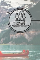 True North Strong and Free: Canadiana Journal (Geography Journal) 1695665082 Book Cover