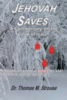 Jehovah Saves: A Commentary on the Book of Isaiah B0C9PNLVZ2 Book Cover