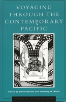 Voyaging through the Contemporary Pacific 0742500454 Book Cover