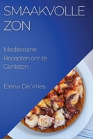 Smaakvolle Zon: Mediterrane Recepten om te Genieten 1835194486 Book Cover