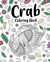 Crab Coloring Book: Zentangle Coloring Books for Adults, Under The Sea Coloring Gifts B0B3M5YRC7 Book Cover