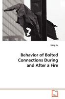 Behavior of Bolted Connections During and After a Fire 3639165853 Book Cover