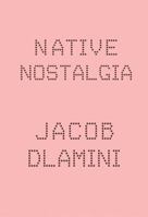 Native Nostalgia 1770097554 Book Cover