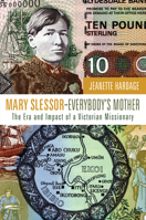 Mary Slessor Everybody's Mother: The Era and Impact of a Victorian Missionary 1556356013 Book Cover
