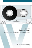 Retro-Trend: Wie und warum alte Marken neuen Erfolg haben 3639420241 Book Cover