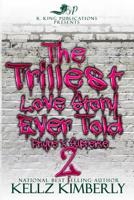 The Trillest Love Story Ever Told 2: Phyre x Supreme 1095897675 Book Cover