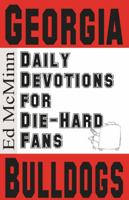 Daily Devotions for Die-hard Fans: Georgia Bulldogs 0980174910 Book Cover