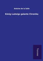 Konig Ludwigs Galante Chronika 992500151X Book Cover