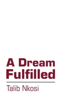 A Dream Fulfilled 1483486672 Book Cover