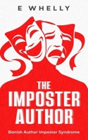 The Imposter Author: Banish Author Imposter Syndrome 1738853667 Book Cover