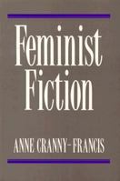 Feminist Fiction: Feminist Uses of Generic Fiction (Modern Dramatists) 0312042191 Book Cover