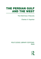 The Persian Gulf and the West 0415610540 Book Cover