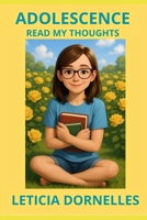 ADOLESCENCE: READ MY THOUGHTS B0FPM36KDG Book Cover
