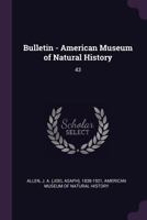 Bulletin - American Museum of Natural History: 43 1378771869 Book Cover