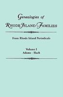 Genealogies of Rhode Island Families [Articles Extracted] from Rhode Island Periodicals. in Two Volumes. Volume I: Adams - Slack 0806310146 Book Cover