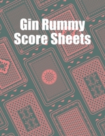 Gin Rummy Score Sheets: A pad of scoresheets: Perfect for scorekeeping: Vol. 24 1695402219 Book Cover