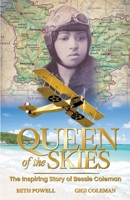 Queen of the Skies: The Inspiring Story of Bessie Coleman 1961600420 Book Cover