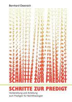 Schritte zur Predigt: Vorbereitung und Anleitung zum Predigen für Nichttheologen 3833000589 Book Cover