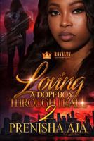 Loving a Dopeboy Through It All 2 1792642822 Book Cover