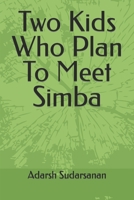Two Kids Who Plan To Meet Simba B0BRLXBB8V Book Cover