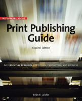 Official Adobe Print Publishing Guide, Second Edition: The Essential Resource for Design, Production, and Prepress (2nd Edition) (Publishing Guide (AP)) 0321304667 Book Cover