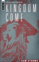 Kingdom Come: The Amillennial Alternative 1781911320 Book Cover