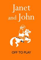 Off to Play (Janet and John Books) 1840246154 Book Cover