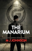 The Manarium: In the shadow of conspiracy, he dares to uncover it all 1068434309 Book Cover